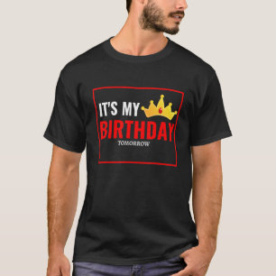 Camiseta É o meu aniversário amanhã Amanhã Aniversário