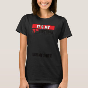Camiseta É o meu aniversário de 13 anos de 13