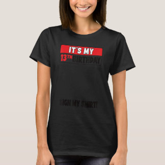 Camiseta É o meu aniversário de 13 anos de 13
