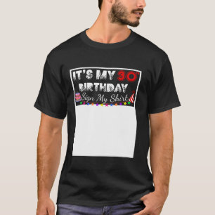 Camiseta É o meu aniversário de 30 anos - Sinal de minha ca