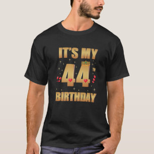 Camiseta É o meu aniversário de 44, 44 anos, aniversário de