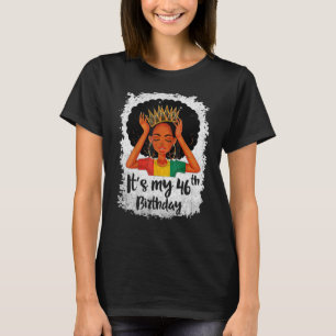 Camiseta É o meu aniversário de 46 anos Melanina Preta W