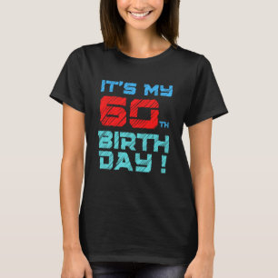 Camiseta É o meu aniversário de 60º aniversário para homens