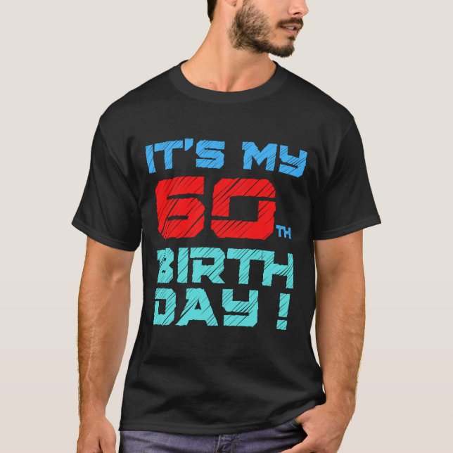 Camiseta É o meu aniversário de 60º aniversário para homens (Frente)
