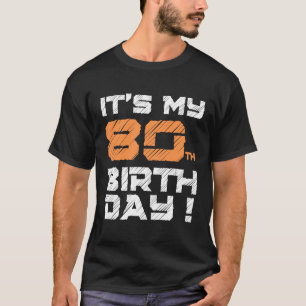 Camiseta É o meu aniversário de 80 BirthDay para Homens Mul