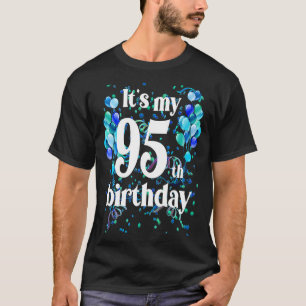 Camiseta É o meu aniversário de 95 anos Feliz aniversário