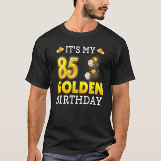 Camiseta É o meu aniversário de Ouro, dia 85, aniversário p