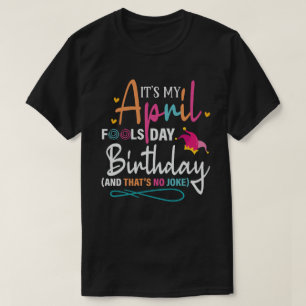 Camiseta É o meu aniversário do Dia dos Padrões de abril