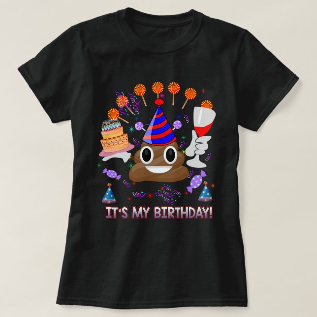 Camiseta É o meu cocô de aniversário Emoji engraçado (Frente do Design)