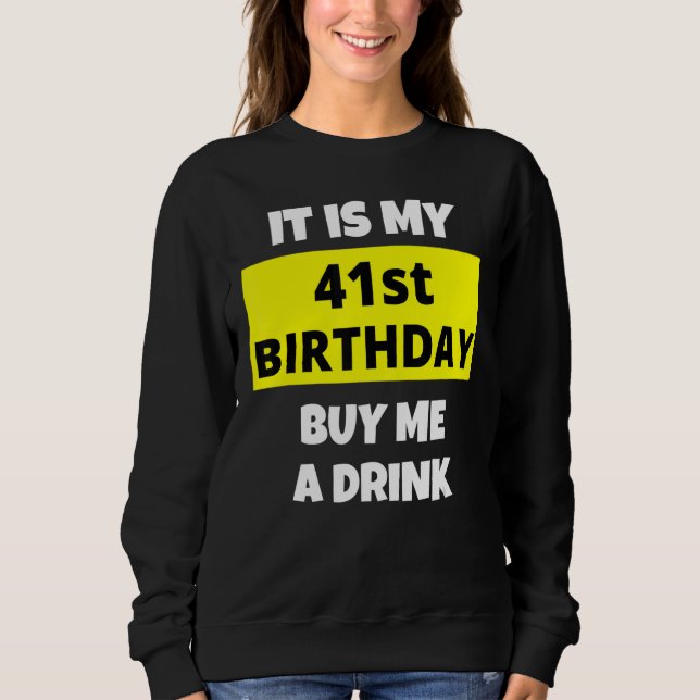 Camiseta É O Meu Comprar De Aniversário De 41 ruas Que Me D (Frente)
