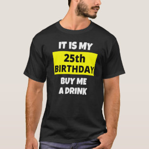 Camiseta É O Meu Comprar De Aniversário Para Mim Uma Bebida