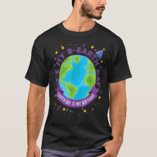 Camiseta É o meu Dia da Terra é o meu aniversário abril