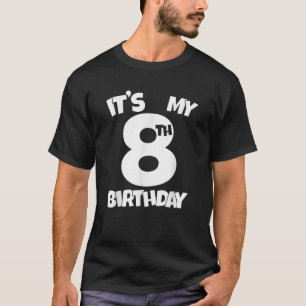 Camiseta É o meu oitavo aniversário, 8 anos, feliz oito dia