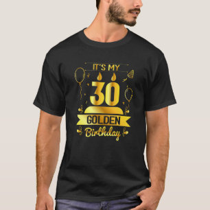 Camiseta É o meu presente de 30 Ouros de aniversário úni