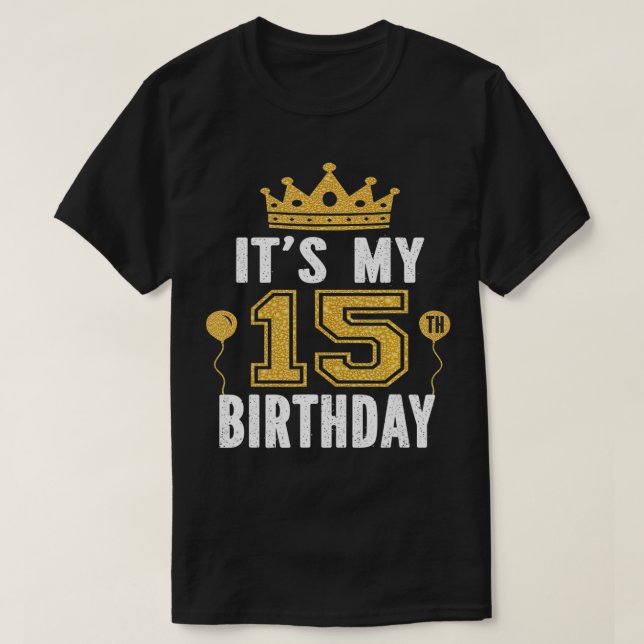 Camiseta É o meu presente de aniversário de 15 15 anos, men (Frente do Design)