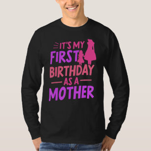 Camiseta É o meu primeiro aniversário como Mamãe da Mãe