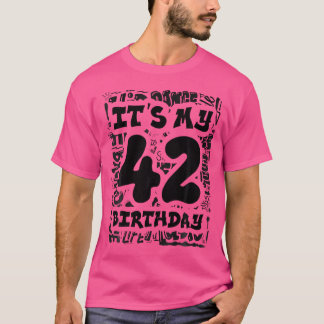 Camiseta É O Meu Quarenta E Dois Aniversários Com A Rua Do 
