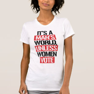 CAMISETA É O MUNDO DE UM HOMEM A NÃO SER QUE AS MULHERES 