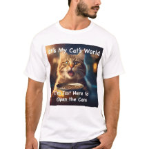 É o mundo do meu gato. Só estou aqui para abrir a