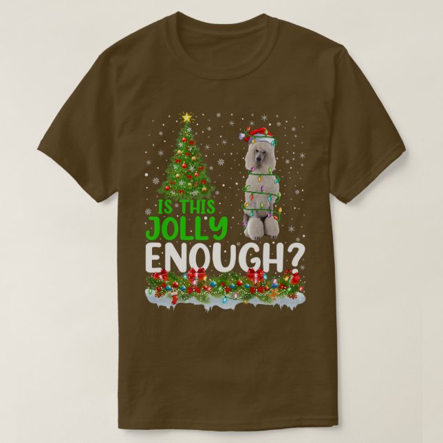 Camiseta É O Natal De Poodle Dog Padrão Suficiente? (Frente do Design)
