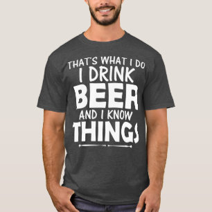 Camiseta É O Que Eu Faço Beber Cerveja Eu Sei Coisas Cerv