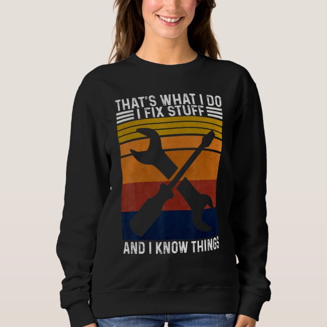 Camiseta É o que eu faço, conserto coisas e sei das coisas  (Frente)