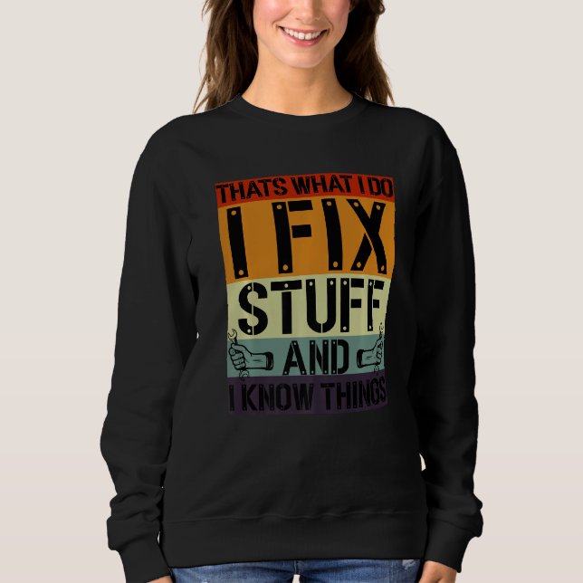 Camiseta É o que eu faço, conserto coisas e sei das coisas  (Frente)