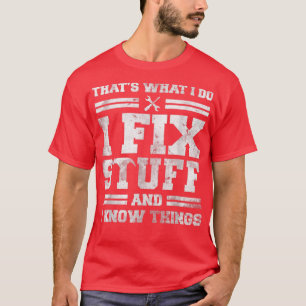 Camiseta É O Que Eu Faço E Sei Que As Coisas São Engraçadas