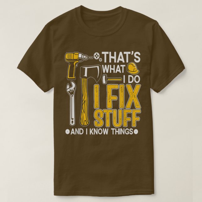 Camiseta É O Que Eu Faço E Sei Que As Coisas São Engraçadas (Frente do Design)