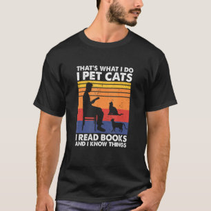 Camiseta É o que eu faço eu acaricio gatos eu leio livros e