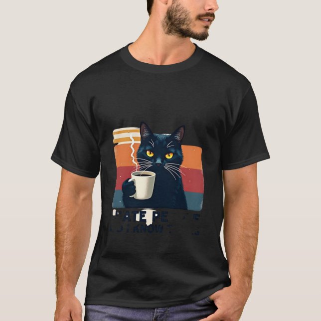 Camiseta É o que eu faço Eu bebo café Eu odeio as pessoas e (Frente)