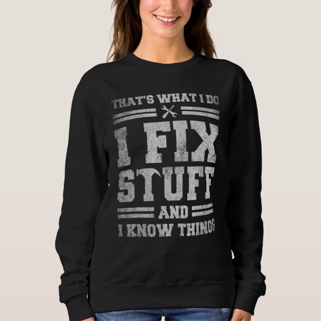 Camiseta É o que eu faço eu conserto as coisas e eu sei das (Frente)