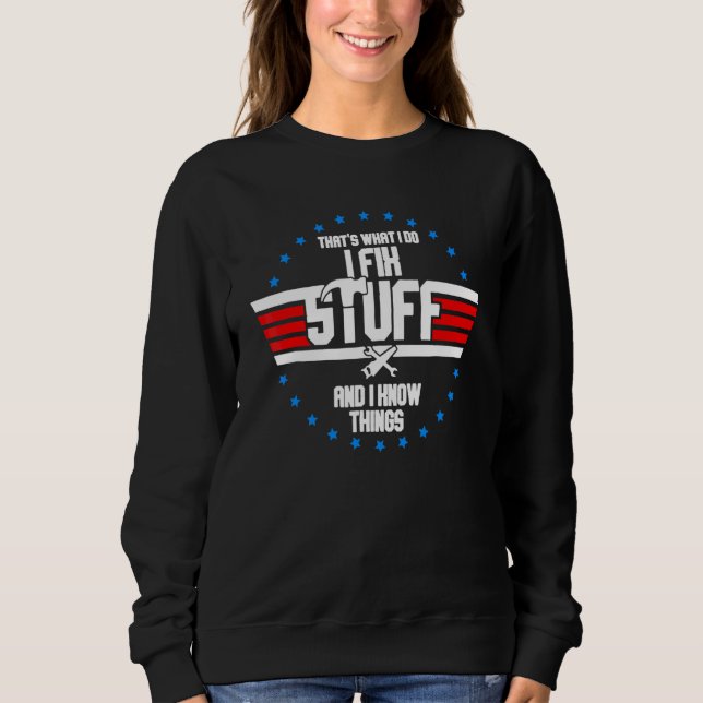 Camiseta É o que eu faço eu conserto as coisas e eu sei das (Frente)