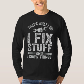 Camiseta É o que eu faço eu conserto as coisas e eu sei das