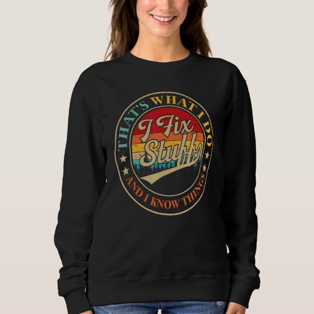 Camiseta É o que eu faço eu conserto as coisas e eu sei das (Frente)