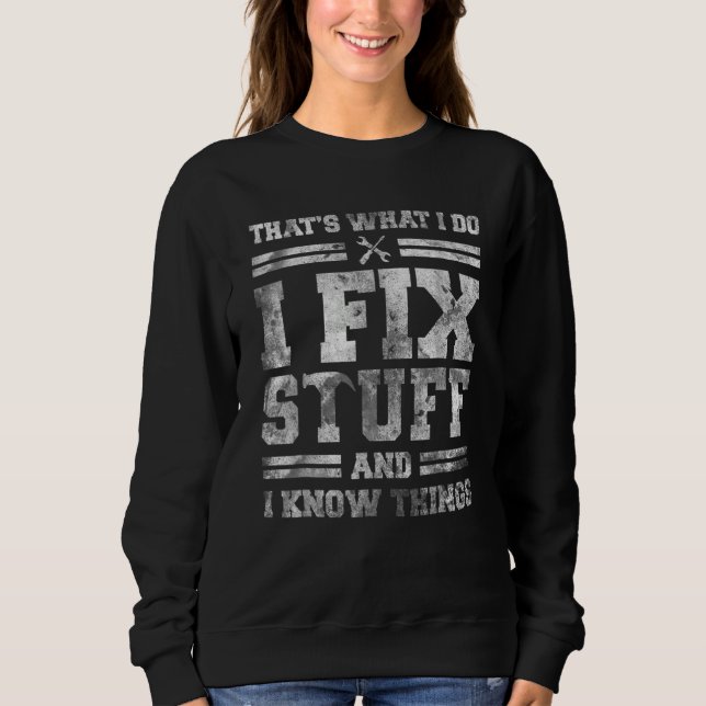 Camiseta É o que eu faço eu conserto as coisas e eu sei das (Frente)