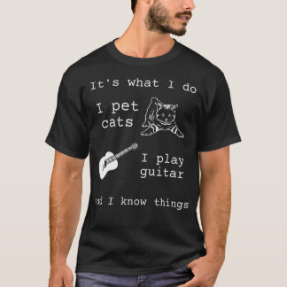 Camiseta É O Que Eu Faço Eu Cuido de Gatos Eu Toco Violão E