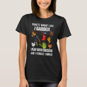 Camiseta É O Que Eu Faço No Jardim Que Brinco Com A Forg De