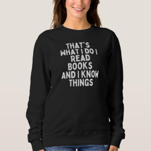 Camiseta É o que eu faço para ler livros e sei coisas
