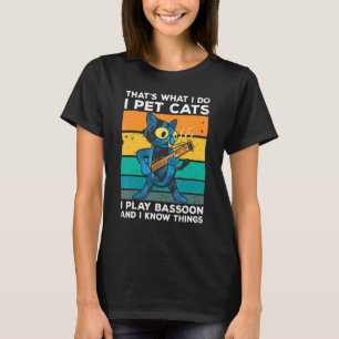 Camiseta É O Que Eu Faço, Pinto Gatos, Toco Bassoon E Sei