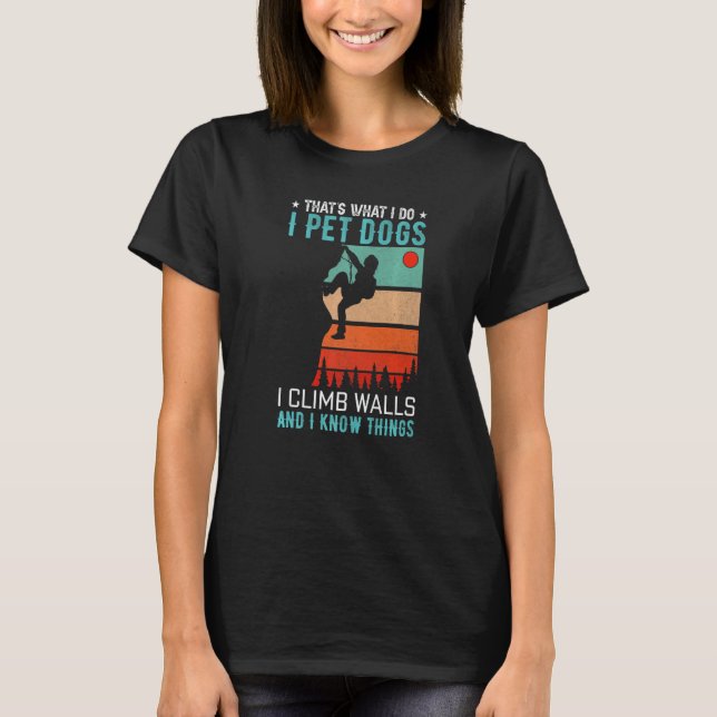 Camiseta É O Que Eu Faço Subindo Paredes E Saber Coisas Mon (Frente)