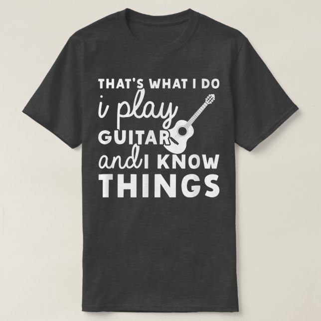 Camiseta É O Que Eu Faço, Toco Violão E Sei Coisas. (Frente do Design)