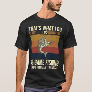 Camiseta É o que eu faço, vou à pesca de grande jogo e forj