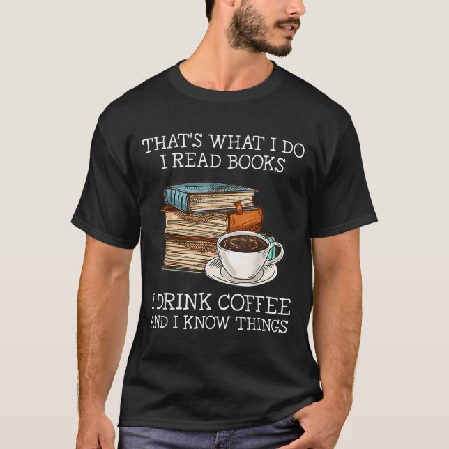 Camiseta É O Que Eu Li Livros Eu Bebo Café Eu Sei (Frente)