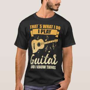 Camiseta É O Que Eu Toco Violão E Sei Coisas.