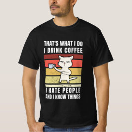 Camiseta É O Que Eu Tomo Café Eu Odeio Pessoas