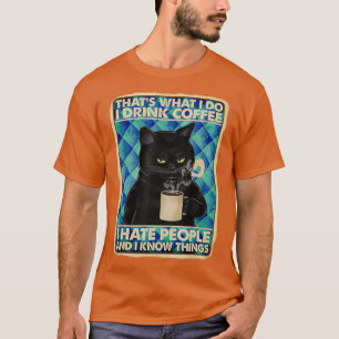 Camiseta É O Que Eu Tomo Café Eu Odeio Pessoas