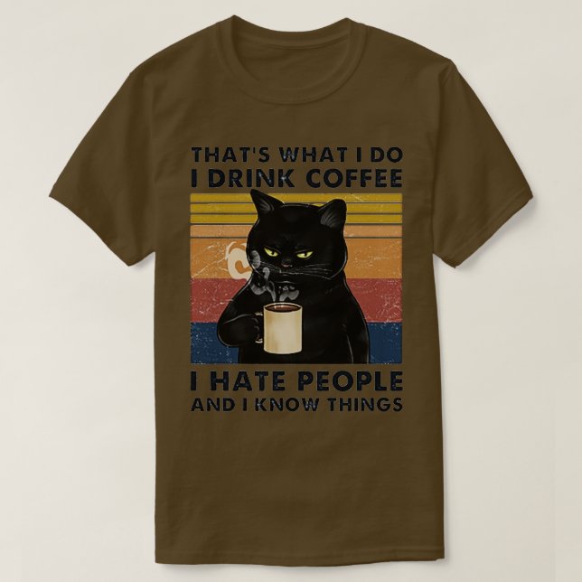 Camiseta É O Que Eu Tomo Café Eu Odeio Pessoas E Eu (Frente do Design)