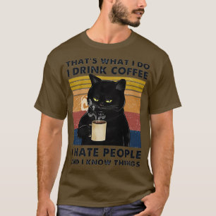 Camiseta É O Que Eu Tomo Café Eu Odeio Pessoas E Eu