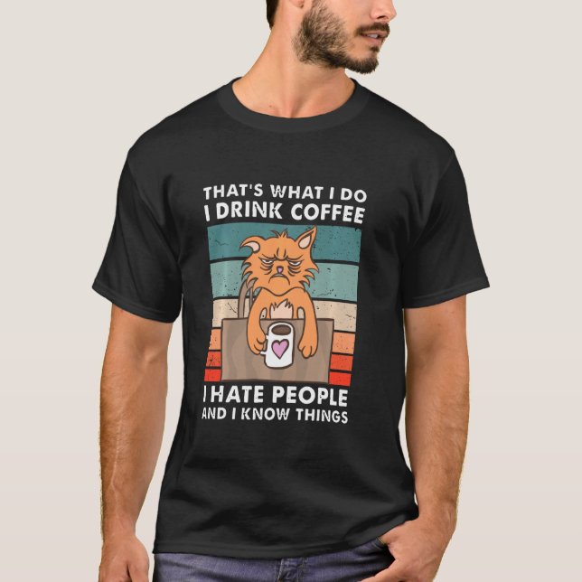 Camiseta É O Que Eu Tomo Café Eu Odeio Pessoas E K (Frente)